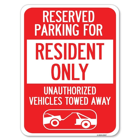 Signmission Parking Lot Reserved Parking for Residents Only Unauthorized Vehicles Towed Away Wit, A-1824-23417 A-1824-23417